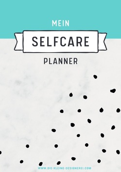 Mein Selfcare Planner von Peters,  Ann-Christin