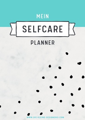 Mein Selfcare Planner von Peters,  Ann-Christin
