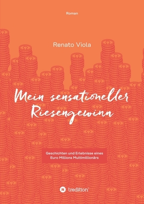 MEIN SENSATIONELLER RIESENGEWINN von Viola,  Renato