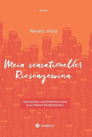 Mein sensationeller Riesengewinn von Viola,  Renato