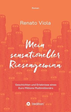 Mein sensationeller Riesengewinn von Viola,  Renato
