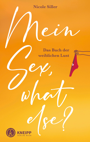 Mein Sex, what else? von Siller,  Nicole