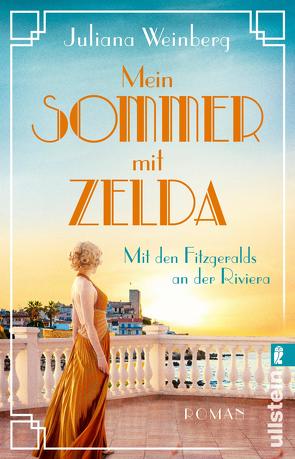 Mein Sommer mit Zelda – Mit den Fitzgeralds an der Riviera von Weinberg,  Juliana