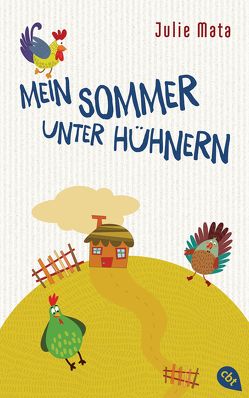 Mein Sommer unter Hühnern von Held,  Ursula, Mata,  Julie