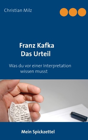 Mein Spickzettel Franz Kafka Das Urteil von Milz,  Christian
