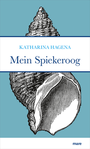Mein Spiekeroog von Hagena,  Katharina