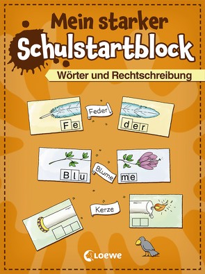 Mein starker Schulstartblock – Wörter und Rechtschreibung von Beurenmeister,  Corina, Honnen,  Falko, Kalwitzki,  Sabine, Voigt,  Silke