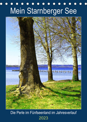 Mein Starnberger See – Die Perle im Fünfseenland im Jahresverlauf (Tischkalender 2023 DIN A5 hoch) von Schimmack,  Michaela