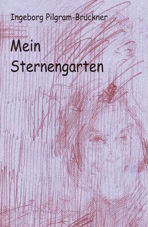 Mein Sternengarten von Graphische Gestaltung: H. G. Lackner, Pilgram-Brückner,  Ingeborg