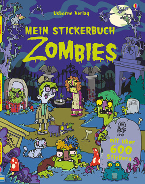 Mein Stickerbuch: Zombies von Burnett,  Seb, Robson,  Kirsteen