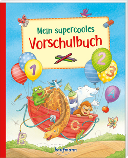 Mein supercooles Vorschulbuch von Bougie,  Nadine, Kamlah,  Klara