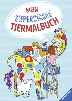 Mein superdickes Tiermalbuch von Dölling,  Andrea, Pustlauk,  Thilo, Rogge-Fuchs,  Barbara