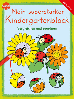 Mein superstarker Kindergartenblock. Vergleichen und zuordnen von Fischer-Bick,  Angela, Reese,  Viola, Seidel,  Stefan, Thabet,  Edith