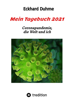 Mein Tagebuch 2021 von Duhme,  Eckhard