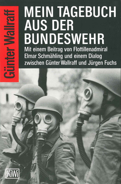 Mein Tagebuch aus der Bundeswehr von Schmähling,  Elmar, Wallraff,  Günter