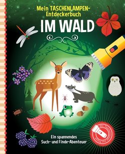 Mein Taschenlampen-Entdeckerbuch – Im Wald von Studio Stampij, Wellner-Kempf,  Anke, Wessels,  Marleen