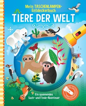 Mein Taschenlampen-Entdeckerbuch – Tiere der Welt von Studio Stampij, Wessels,  Marleen