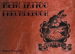 Mein Tattoo Freundebuch von Telin,  Benjamin Wassan