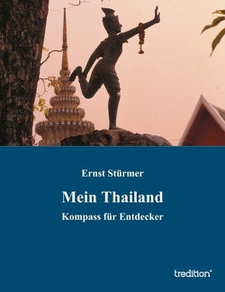 Mein Thailand von Stürmer,  Ernst