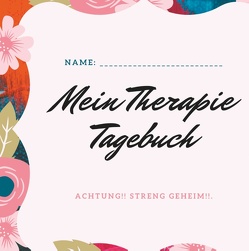 Mein Therapie Tagebuch von Bellenstein,  Sarah