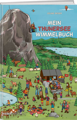 Mein Thunersee Wimmelbuch von Geser,  Celine