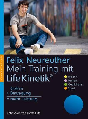 Mein Training mit Life Kinetik von Lutz,  Horst, Neureuther,  Felix