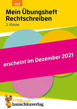 Mein Übungsheft Rechtschreiben 2. Klasse von Greune,  Mascha, Walther,  Stefanie