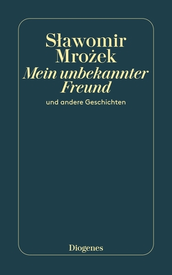 Mein unbekannter Freund von Mrozek,  Slawomir, Staemmler,  Klaus