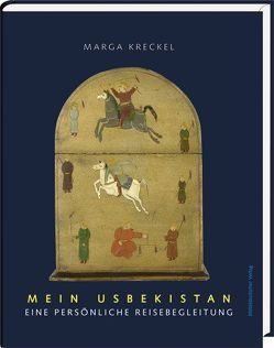 Mein Usbekistan von Kreckel,  Marga