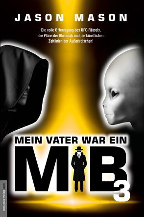 Mein Vater war ein MiB – Band 3 von Mason,  Jason, van Helsing,  Jan