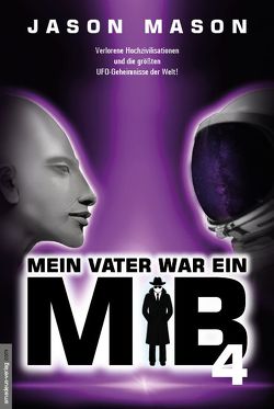 Mein Vater war ein MiB – Band 4 von Mason,  Jason, van Helsing,  Jan