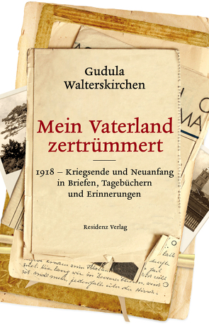 Mein Vaterland zertrümmert von Walterskirchen,  Gudula