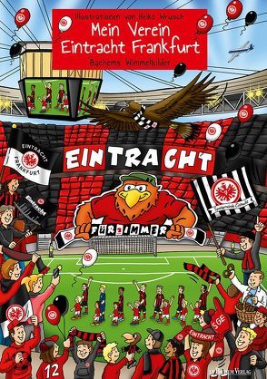 Mein Verein Eintracht Frankfurt von Man,  Tin-Kwai, Reschke,  Philipp, Thoma,  Matthias, Wrusch,  Heiko