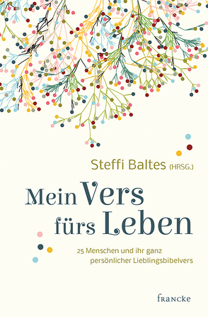 Mein Vers fürs Leben von Baltes,  Steffi