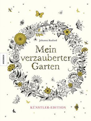 Mein verzauberter Garten – Künstler-Edition von Basford,  Johanna, Schnappinger,  Christine