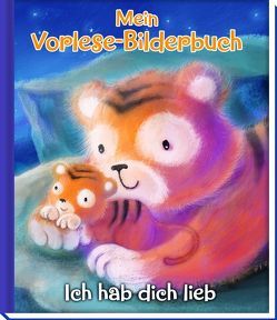 Mein Vorlesebuch – Ich hab dich lieb von Phoenix International Publications Germany GmbH