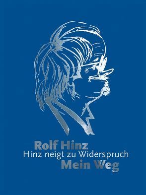 Mein Weg von Hinz,  Rolf