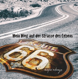 Mein Weg auf der Strasse des Lebens von Redermayer,  Christian