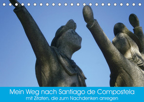 Mein Weg nach Santiago de Compostela mit Zitaten (Tischkalender 2023 DIN A5 quer) von Tetlak,  Andy