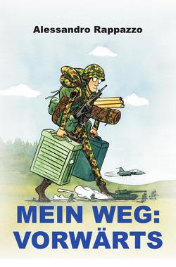 Mein Weg: Vorwärts von Rappazzo,  Alessandro