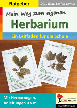 Mein Weg zum eigenen Herbarium von Lamm,  Dipl. Biol. Stefan