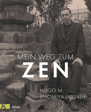 Mein Weg zum Zen von Enomiya-Lassalle,  Hugo M