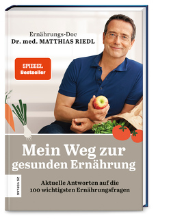 Mein Weg zur gesunden Ernährung von Riedl,  Matthias