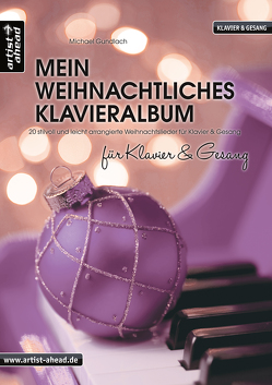 Mein weihnachtliches Klavieralbum für Klavier & Gesang von Gundlach,  Michael