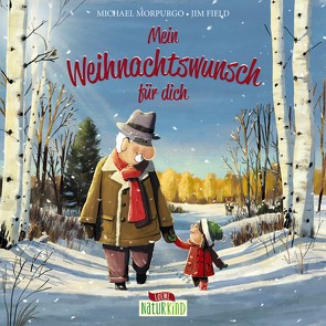 Mein Weihnachtswunsch für dich von Field,  Jim, Morpurgo,  Michael, Niessen,  Susan