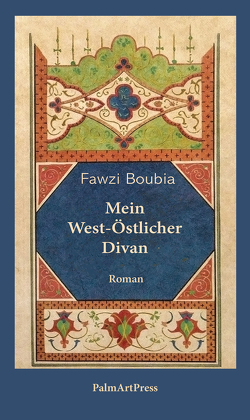 Mein West-Östlicher Divan von Boubia,  Fawzi