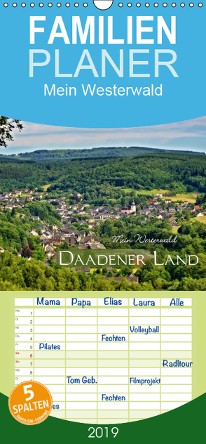 Mein Westerwald – Daadener Land – Familienplaner hoch (Wandkalender 2019 , 21 cm x 45 cm, hoch) von Schaefgen,  Matthias