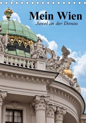 Mein Wien. Juwel an der Donau (Tischkalender 2018 DIN A5 hoch) von Stanzer,  Elisabeth
