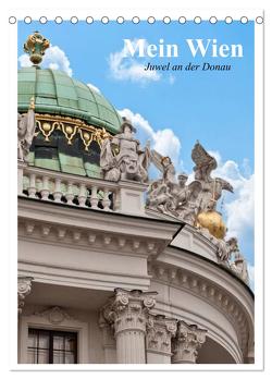 Mein Wien. Juwel an der Donau (Tischkalender 2024 DIN A5 hoch), CALVENDO Monatskalender von Stanzer,  Elisabeth