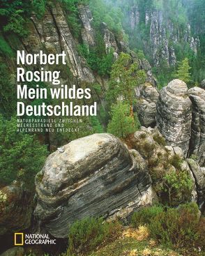 Mein wildes Deutschland von Rosing,  Norbert